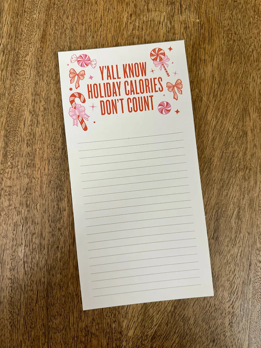 Y'all Know Holiday Calories Don't Count Notepad