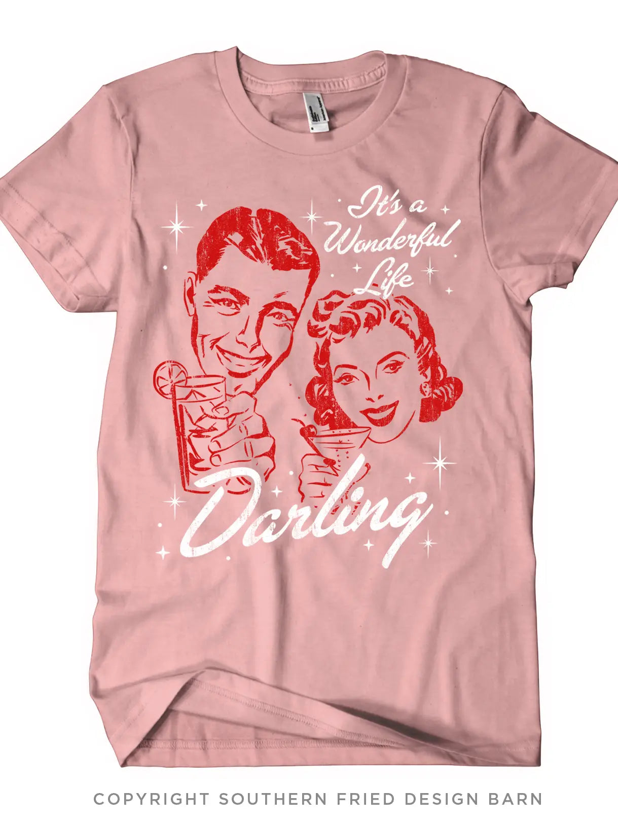 It's A Wonderful Life Darling - Shirt