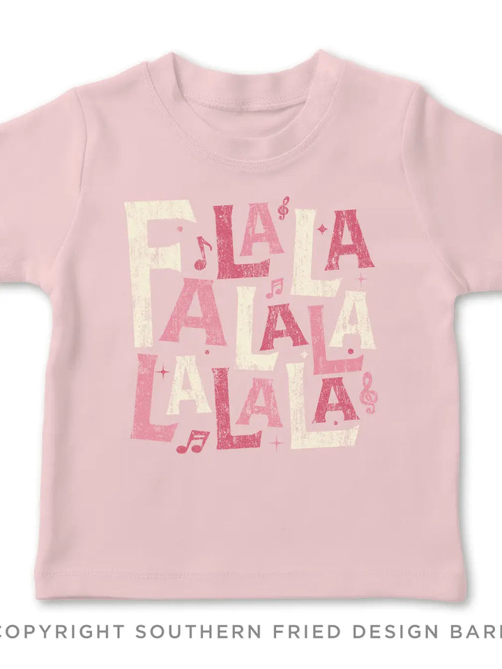 Fa La La La Toddler Shirt