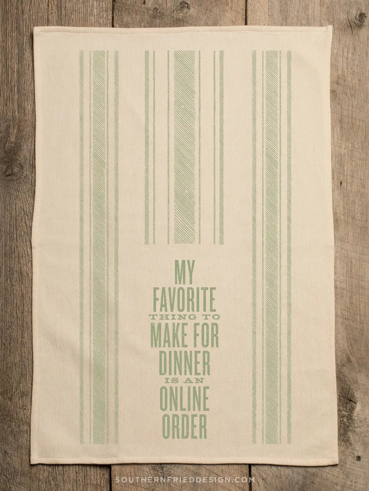 My Favorite Thing To Make For Dinner is an Online Order-Kitchen Towel