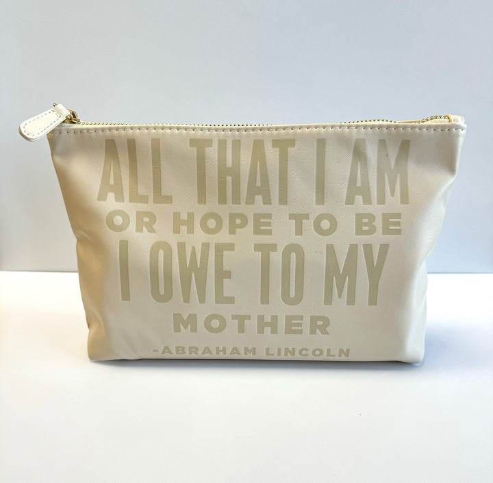 All That I Am or Hope to Be I Owe Catch All Pouch"