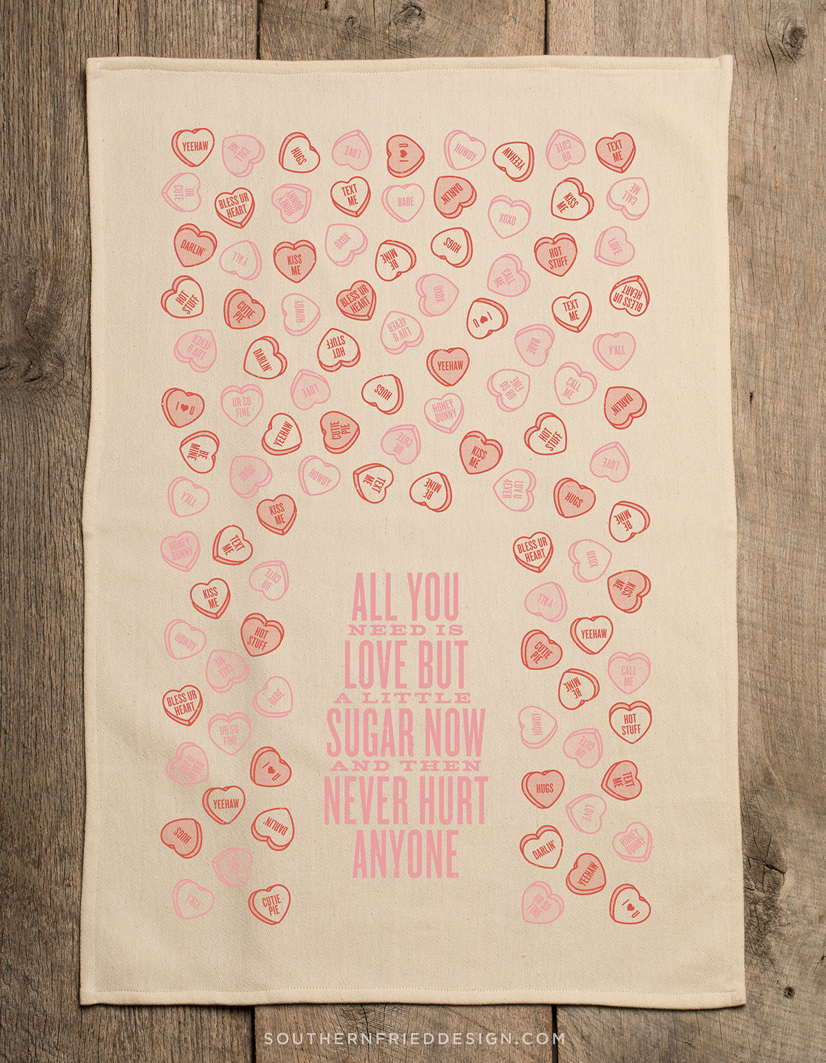 All You Need Is Love But A Little Sugar Never Hurt Anyone Kitchen Towel