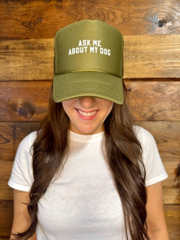 Ask Me About My Dog Trucker Hat