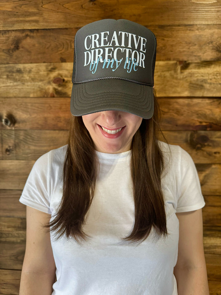 Creative Director Of My Life  -Trucker Hat
