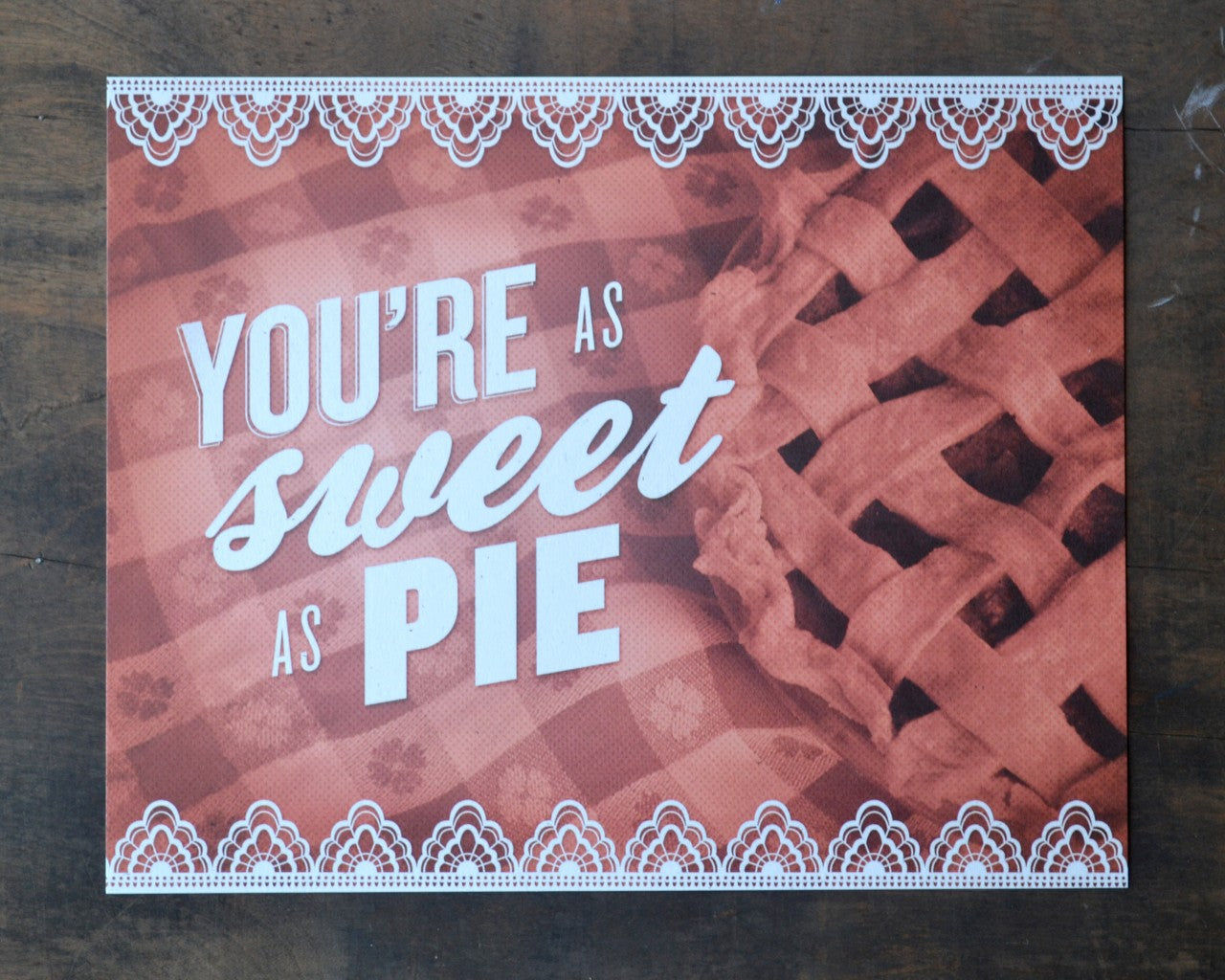 You're as Sweet as Pie Print