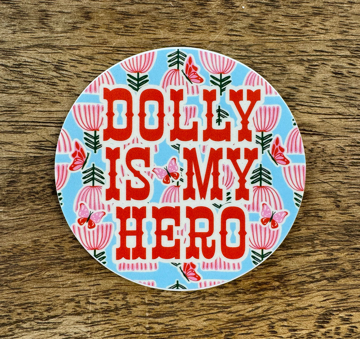 Dolly Is My Hero Floral Sticker