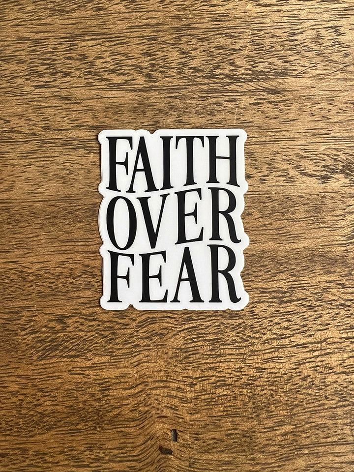Faith Over Fear Sticker