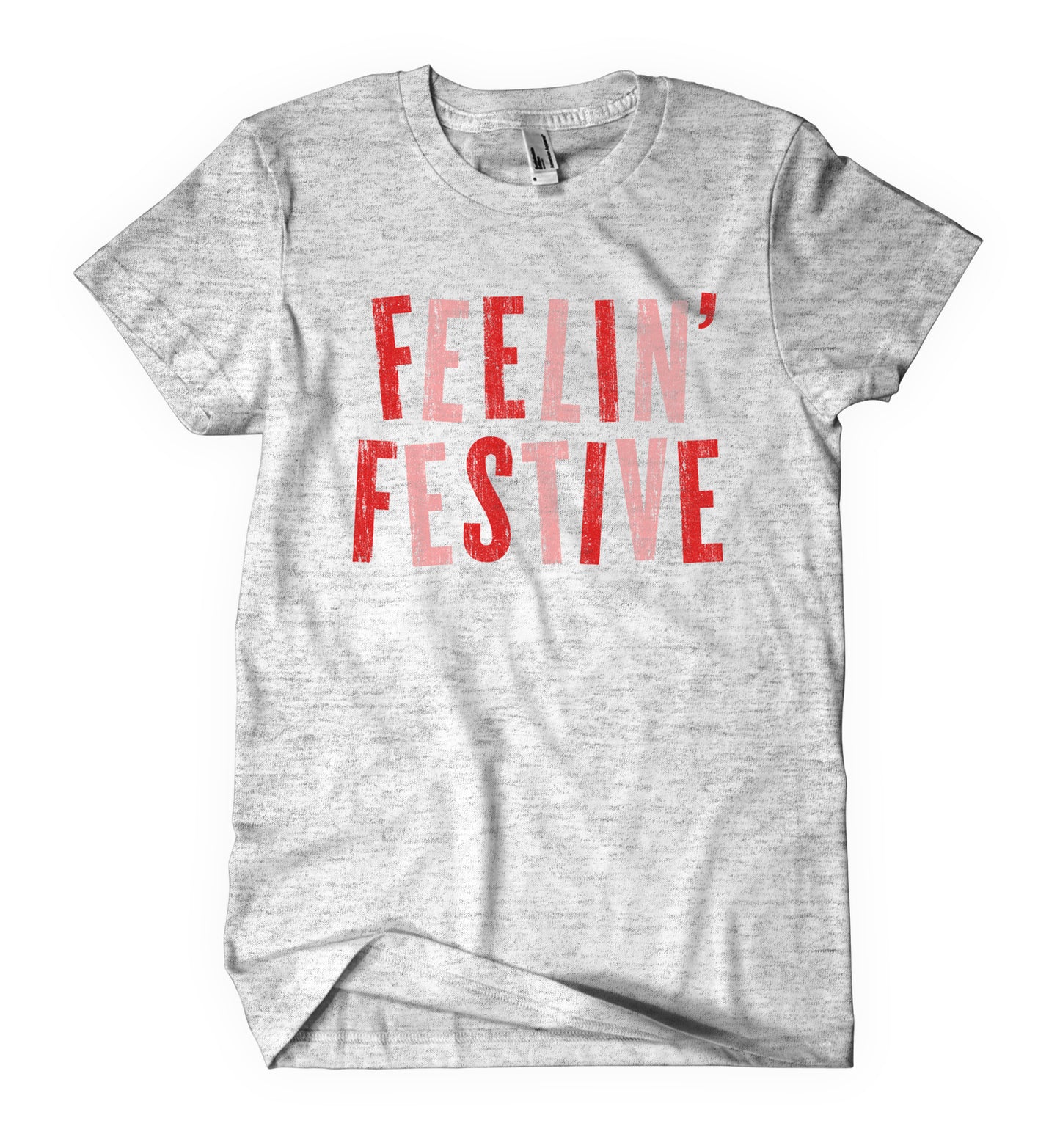 Feelin' Festive - Shirt