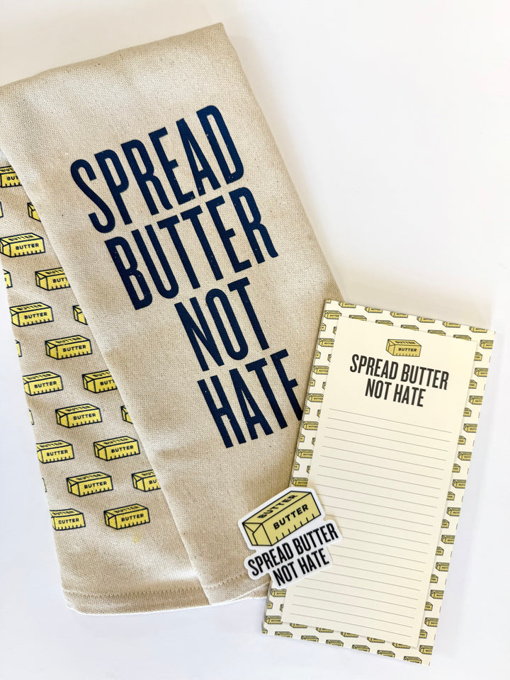 Spread Butter Not Hate Gift Set - Kitchen Towel, Notepad, & Sticker