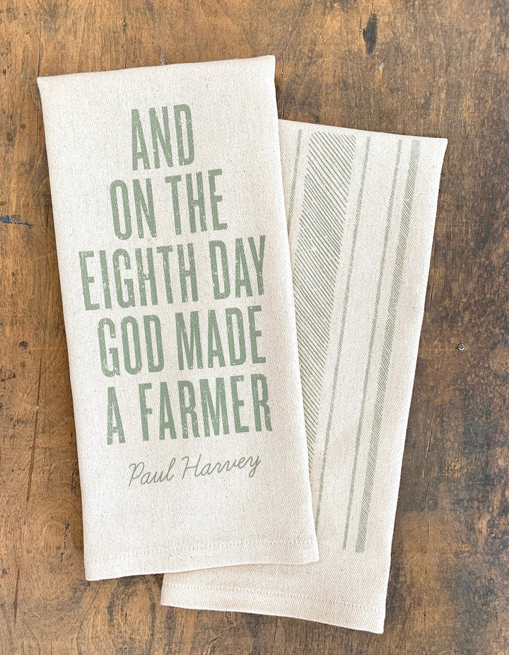 And On The Eighth Day God Made A Farmer Kitchen Towel