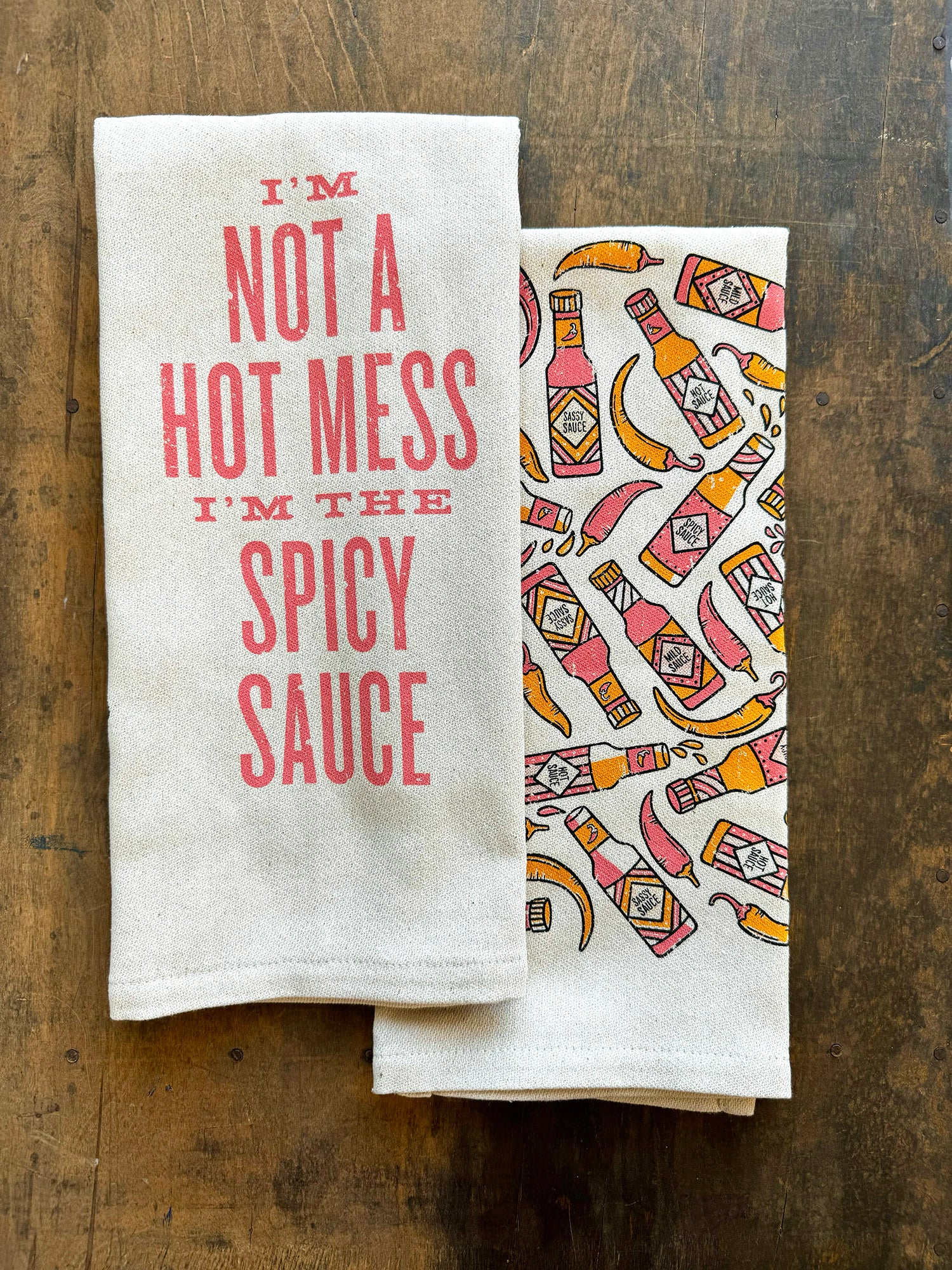 I'm Not A Hot Mess I'm The Spicy Sauce-Kitchen Towel