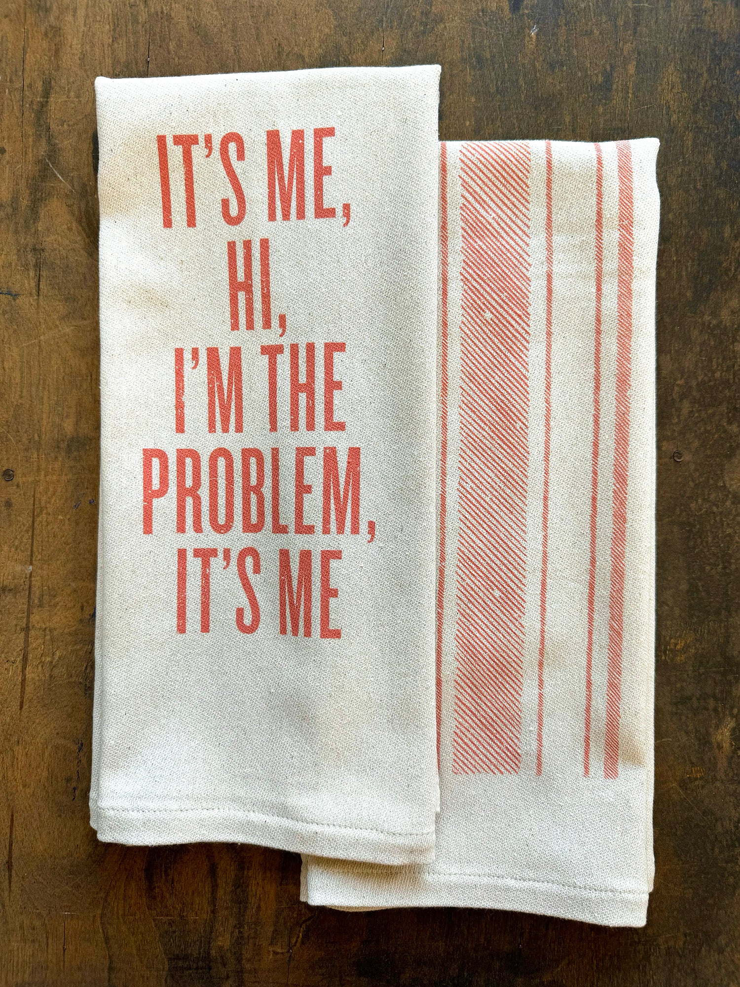 It's Me Hi I'm The Problem It's Me-Kitchen Towel