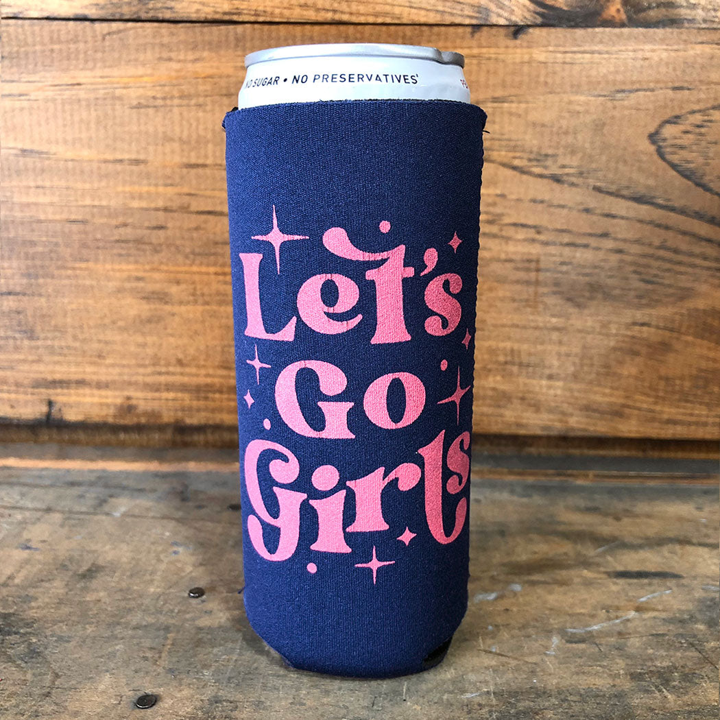 Let's Go Girls - Slim Can Coozie