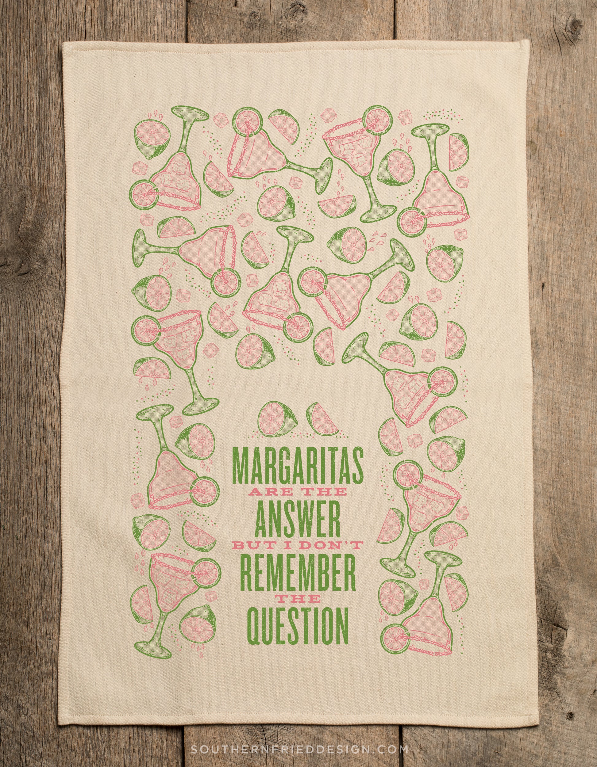 Margaritas Are The Answer But I Don't Remember The Question Kitchen Towel