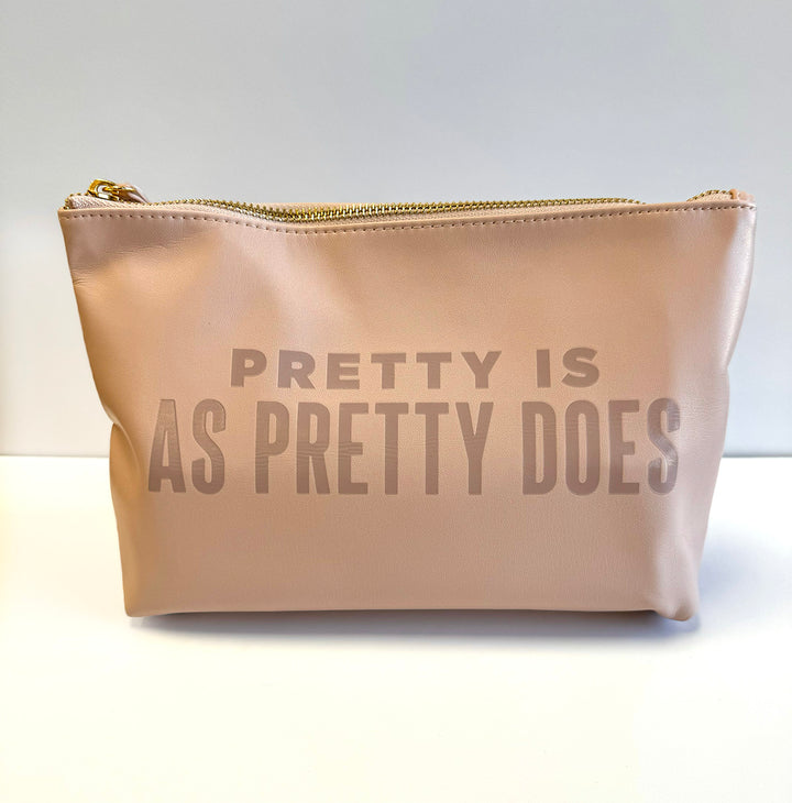 Pretty Is As Pretty Does Catch All Pouch