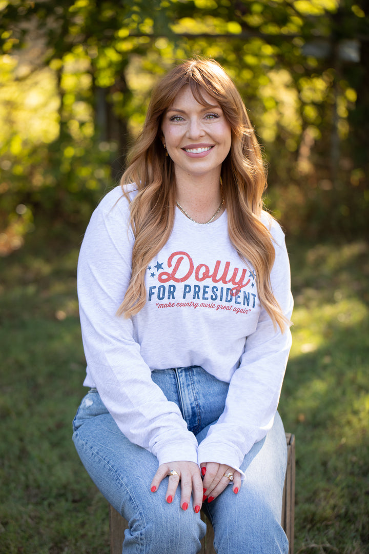 Dolly For President Long Sleeve Shirt