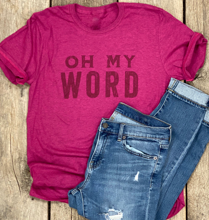 Oh My Word - Shirt