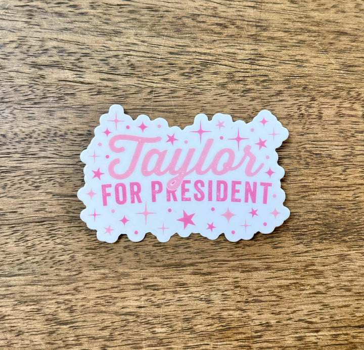 Taylor For President - Sticker