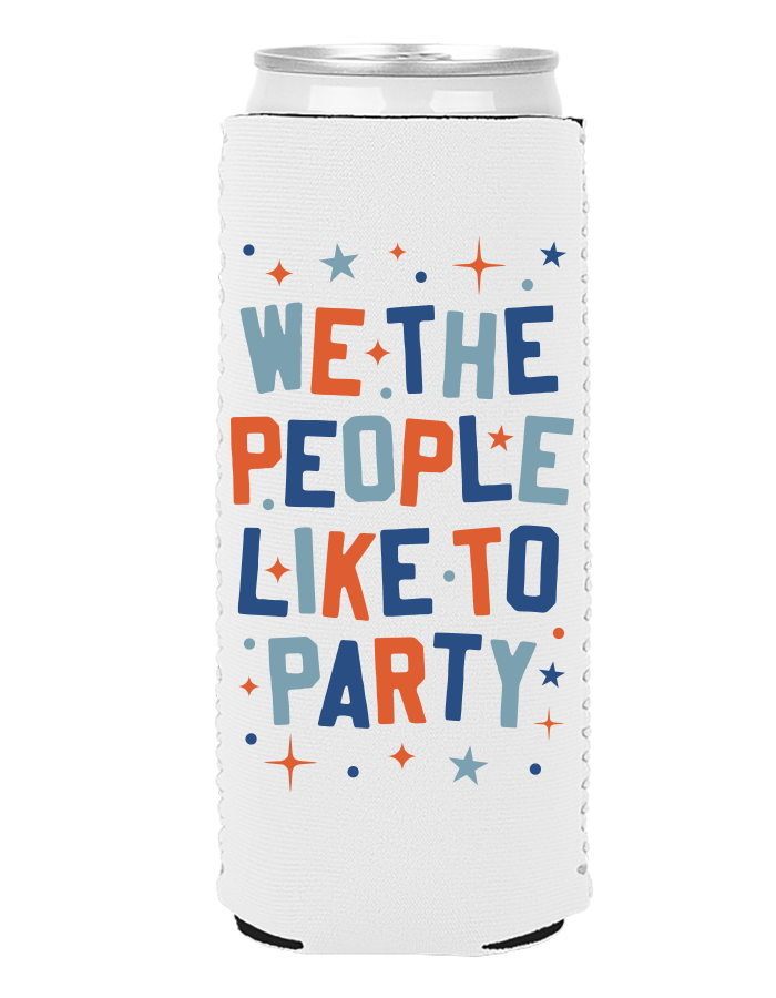 We The People Like To Party- Slim Can Coozie