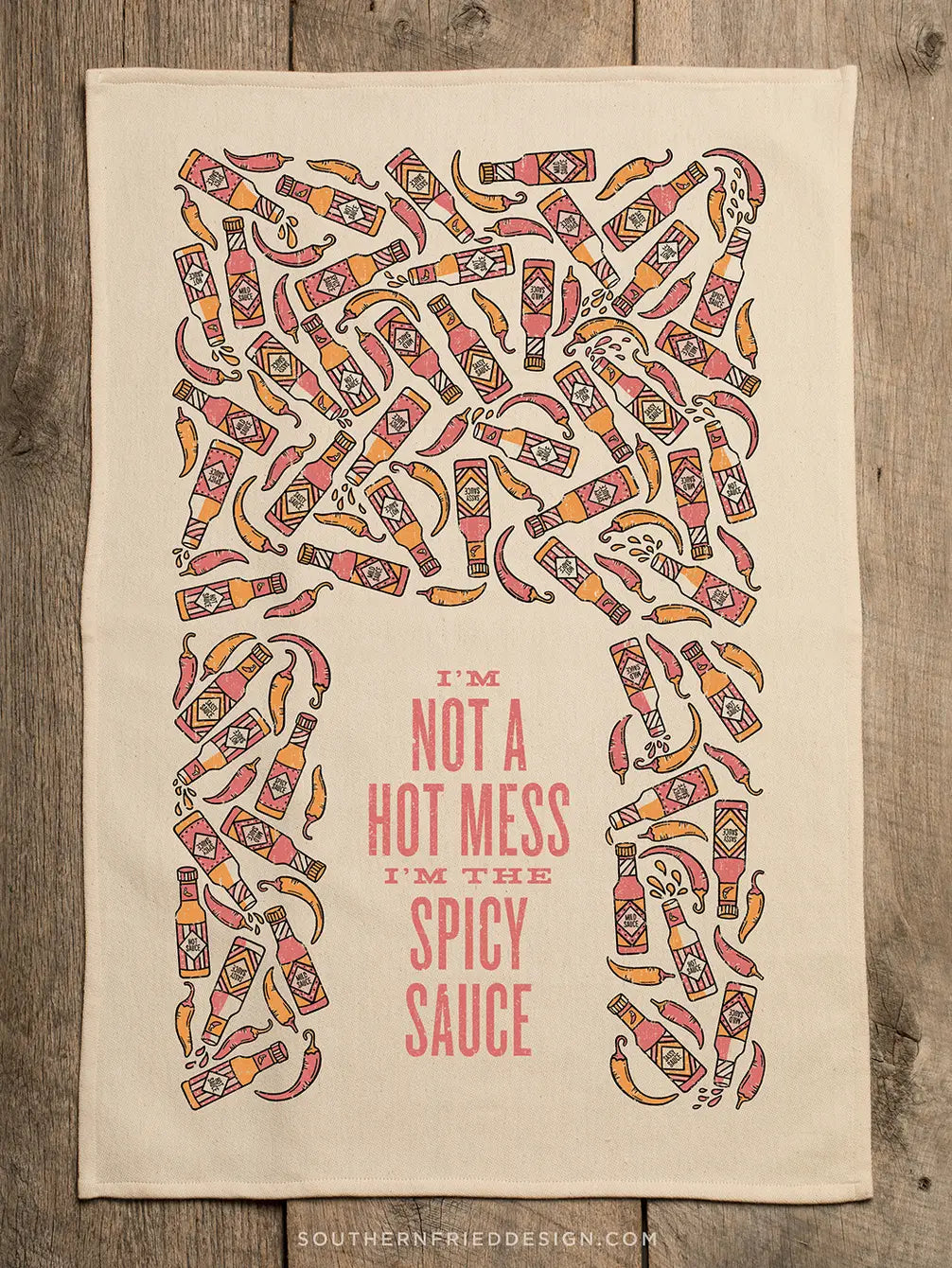 I'm Not A Hot Mess I'm The Spicy Sauce-Kitchen Towel