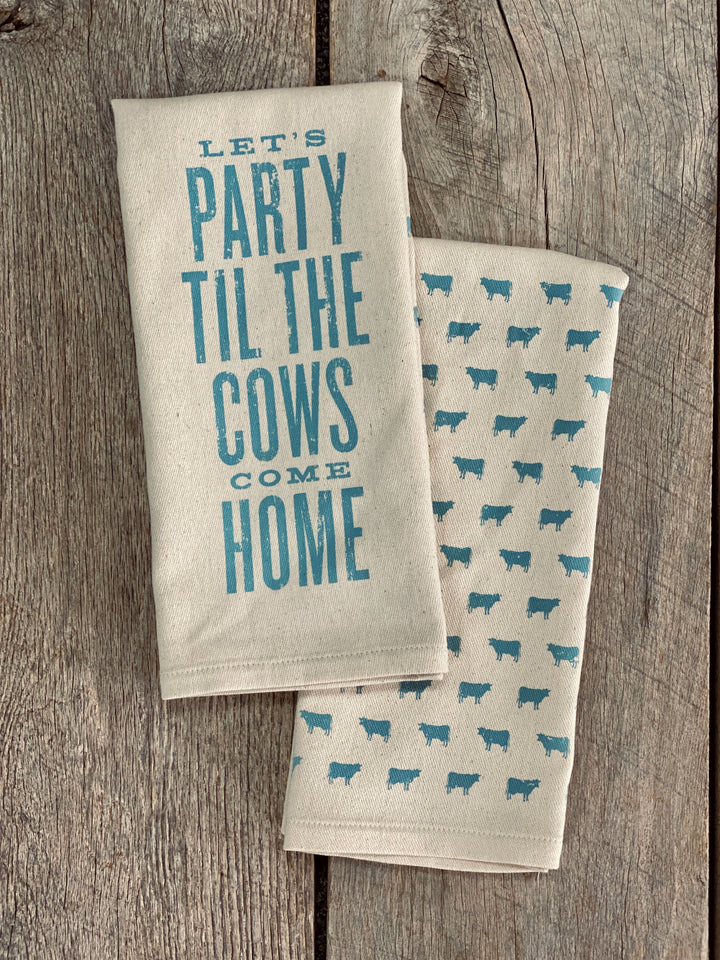 Let's Party Til the Cows Come Home - Kitchen Towel
