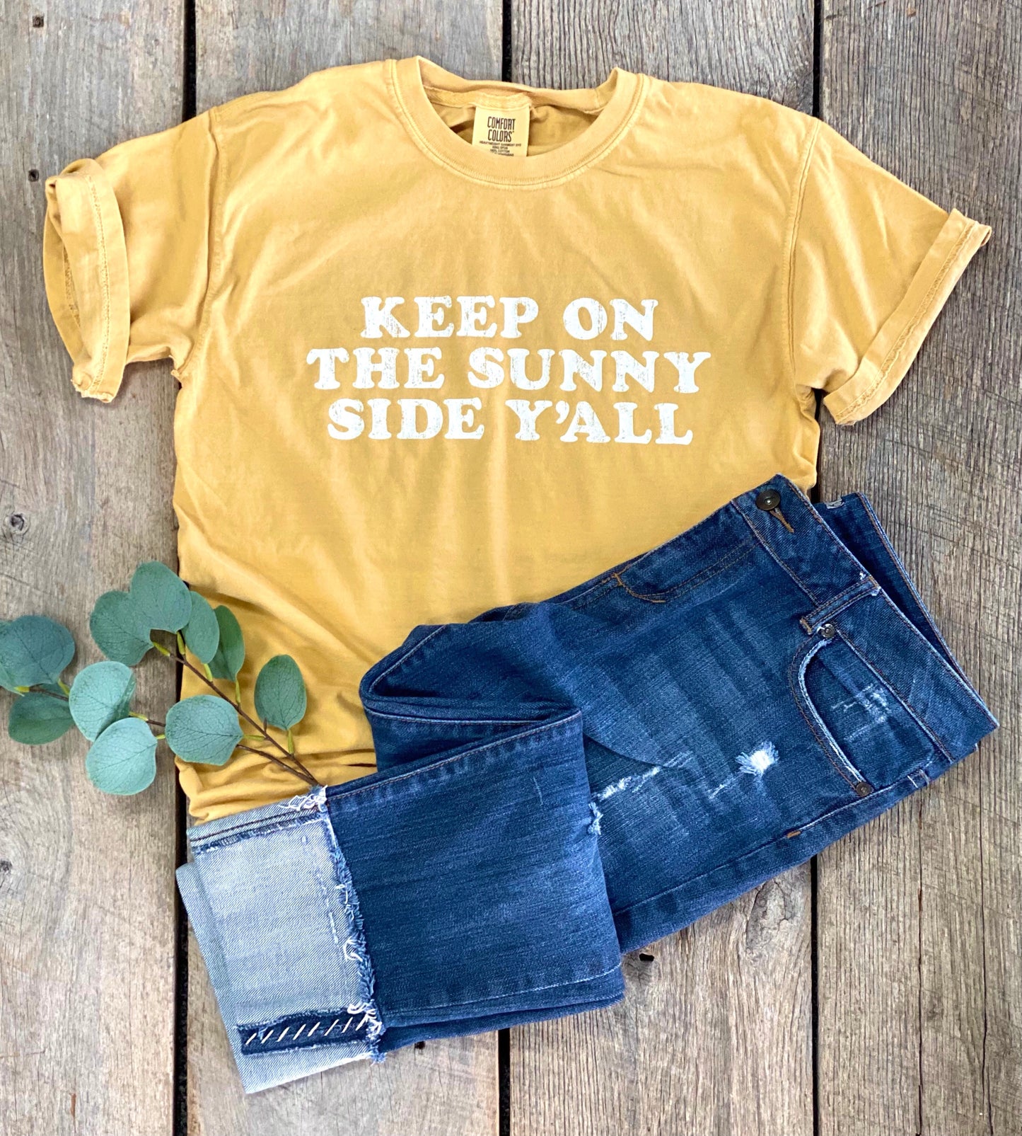 Keep on the Sunny Side Y'all - Shirt