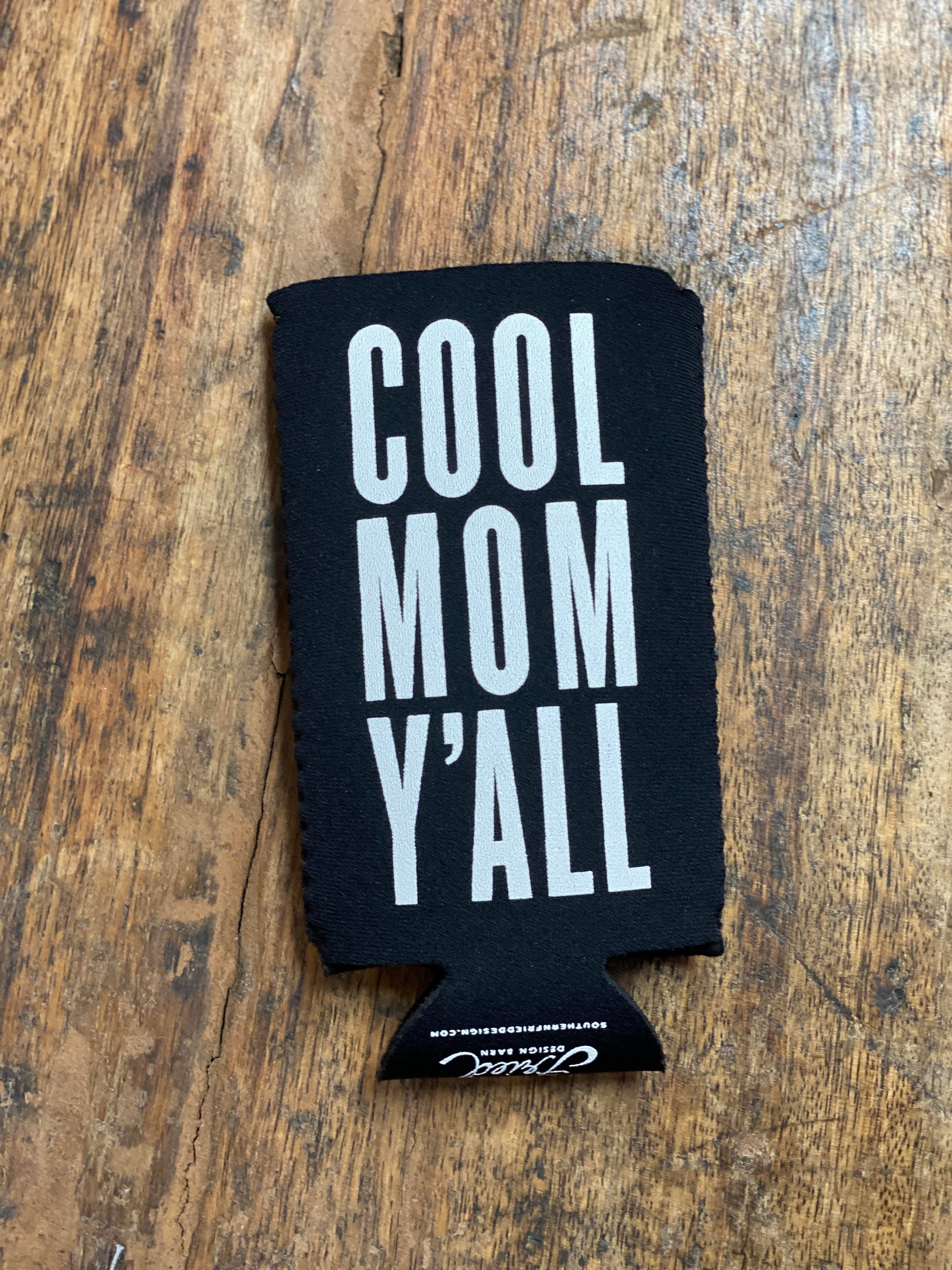 Cool Mom Y'all (Slim Can) - Coozie