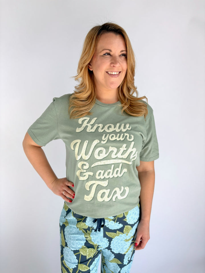 Know Your Worth & Add Tax Shirt