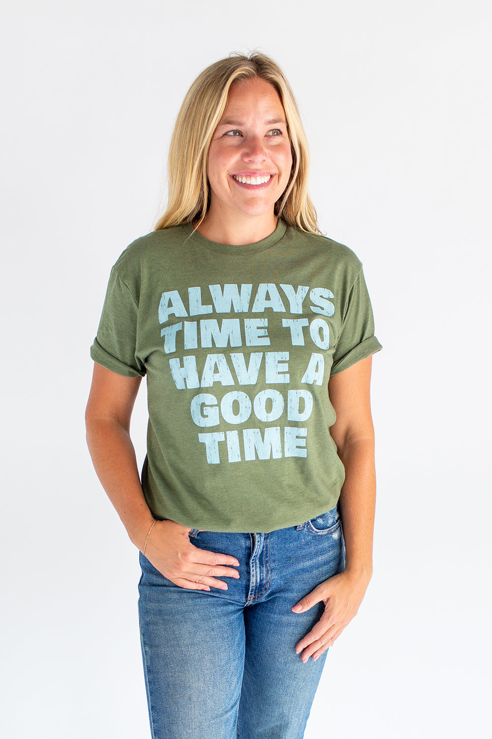 Always Time To Have A Good Time Shirt