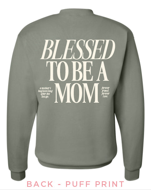 Blessed To Be A Mom Sweatshirt