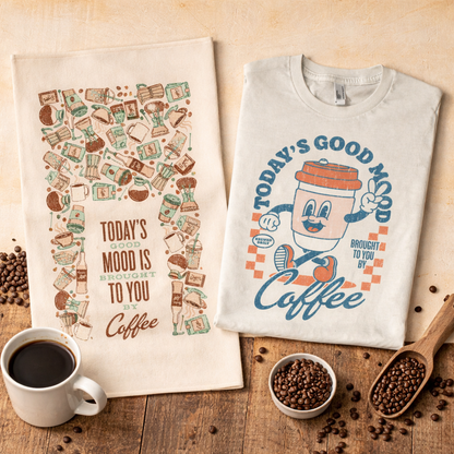 Today's Good Mood Brought To You By Coffee Shirt