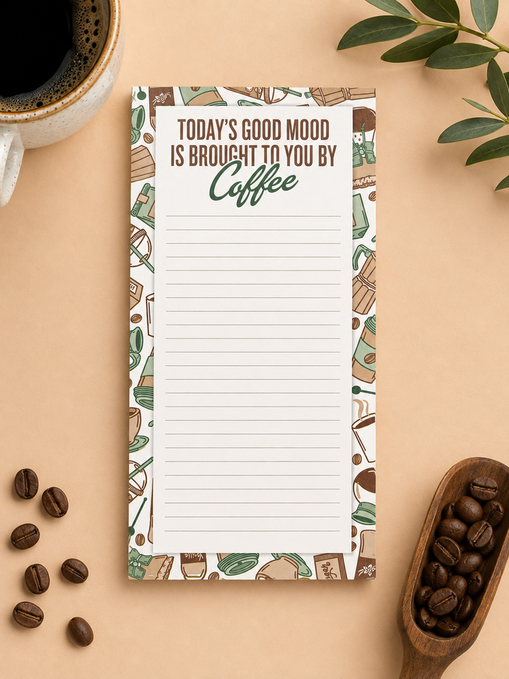 Today's Good Mood Is Brought To You By Coffee Notepad