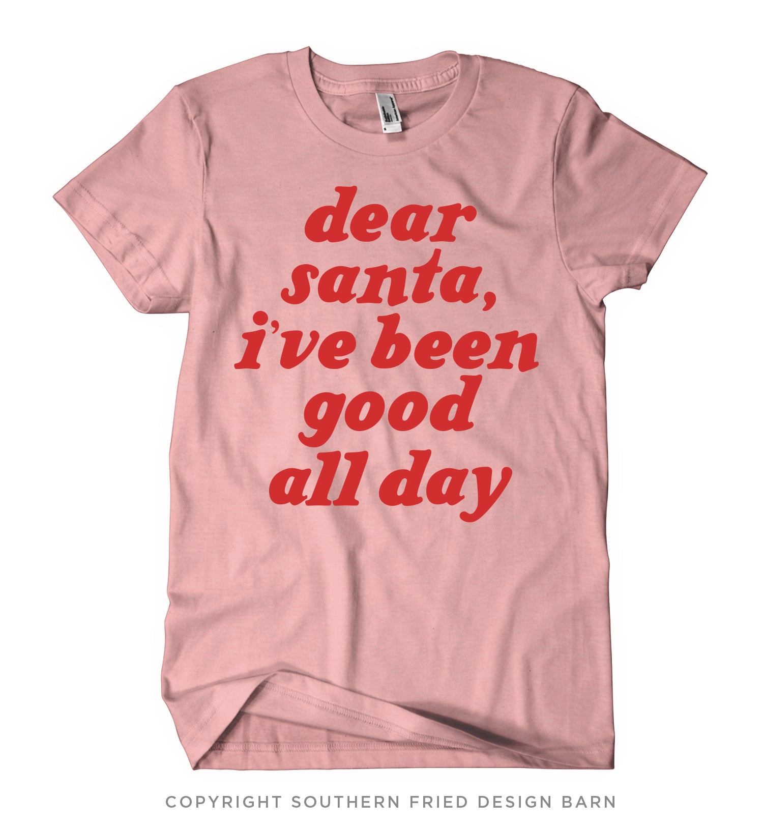 Dear Santa, I've Been Good All Day Puff Print Shirt