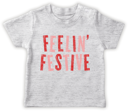 Feelin' Festive - Toddler Shirt