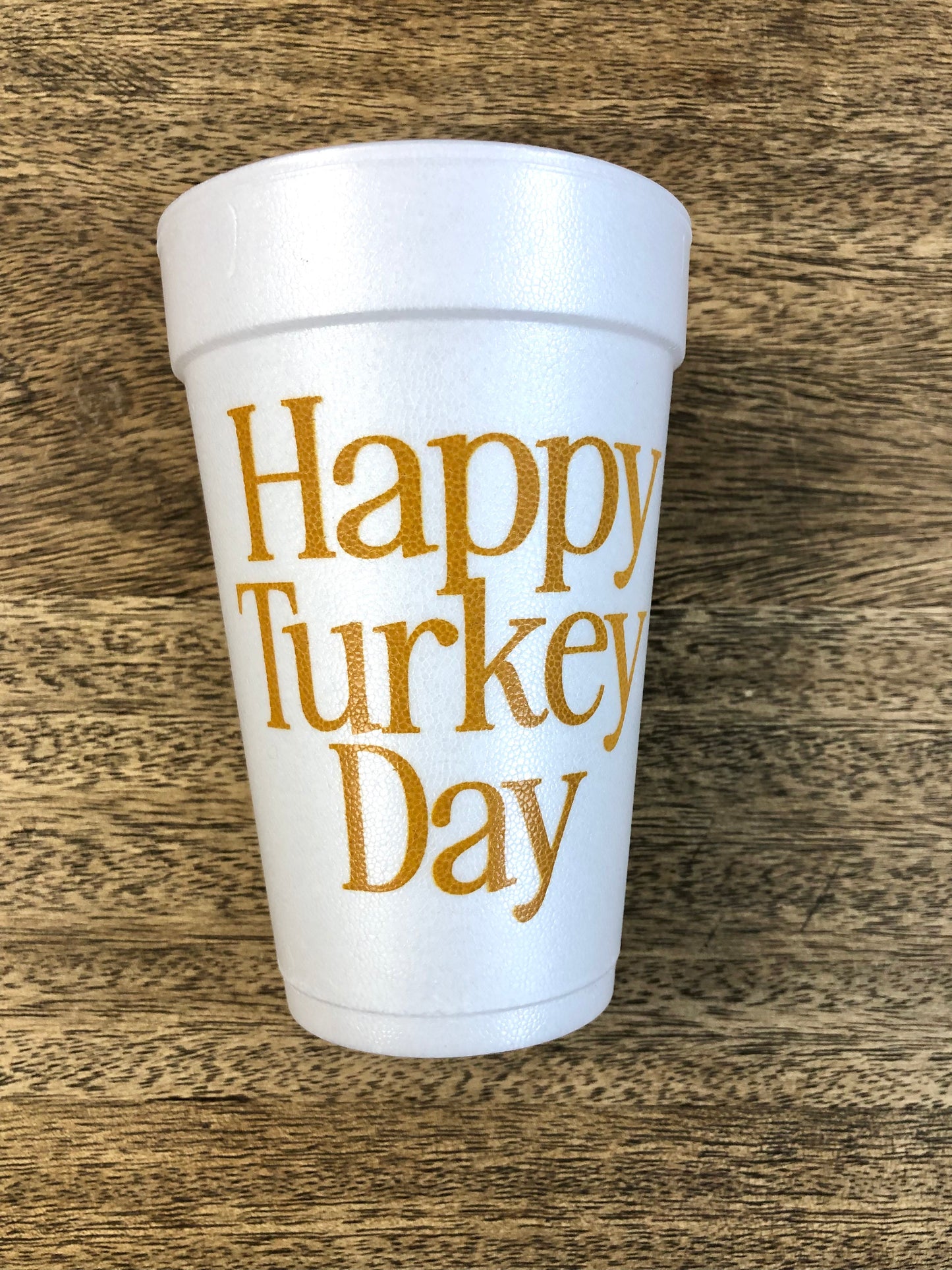 Happy Turkey Day Foam Cups - Buy 3 Sleeves Get the 4th Free
