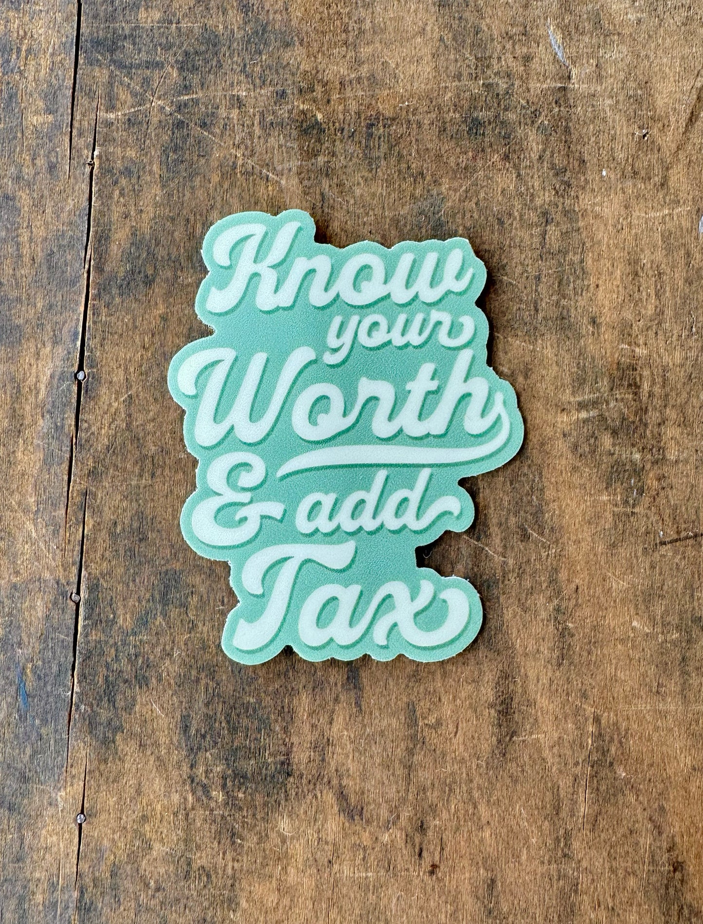 Know Your Worth and Add Tax Sticker