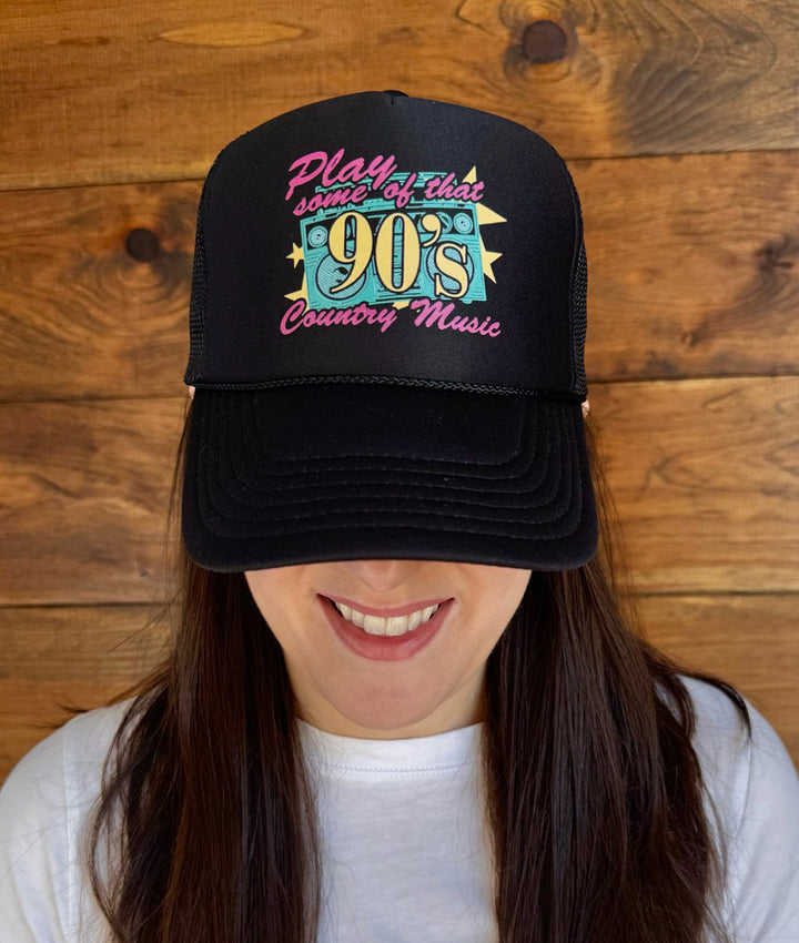 "Play Some Of That 90s Country Music" Trucker Hat