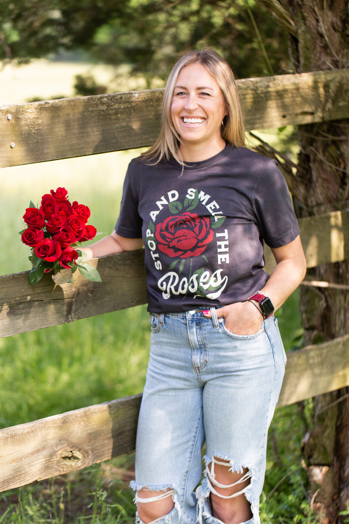 Stop and Smell The Roses- Shirt