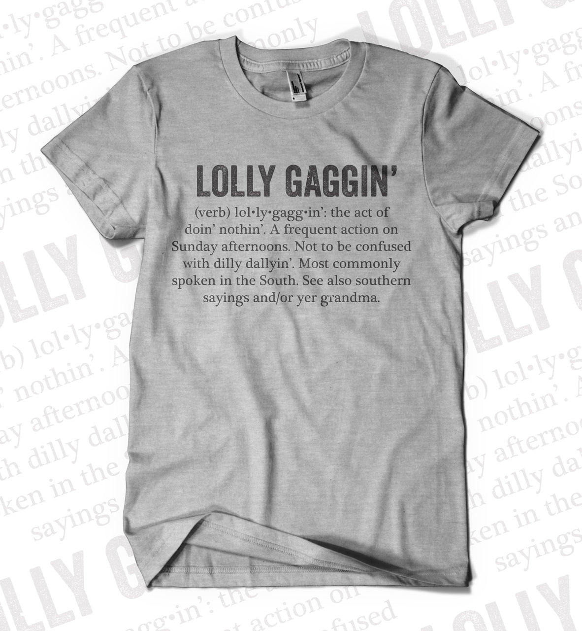 Lollygaggin' Shirt
