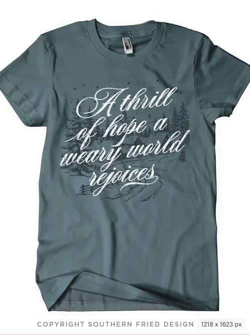 A Thrill Of Hope Shirt