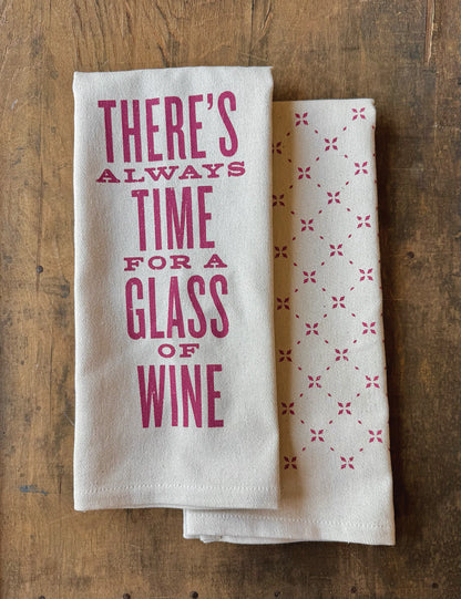 NEW "There's Always Time For A Glass Of Wine" Kitchen Towel