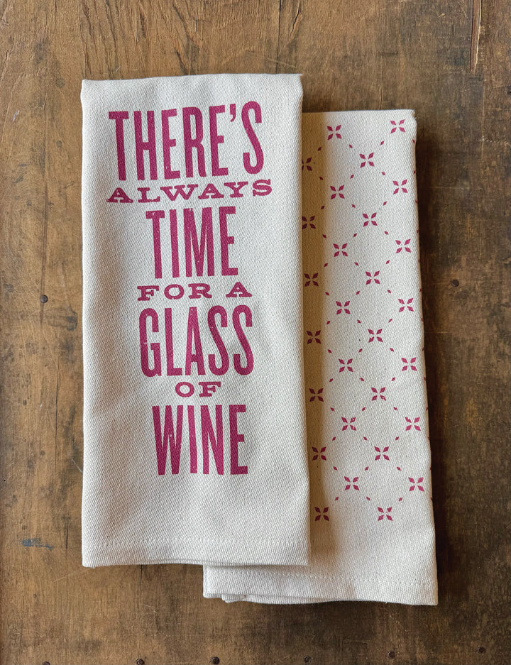 NEW "There's Always Time For A Glass Of Wine" Kitchen Towel