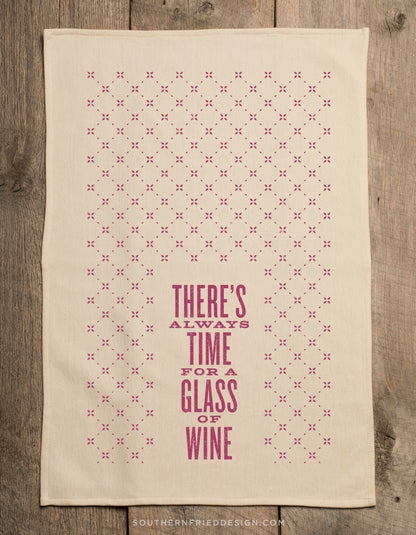 NEW "There's Always Time For A Glass Of Wine" Kitchen Towel