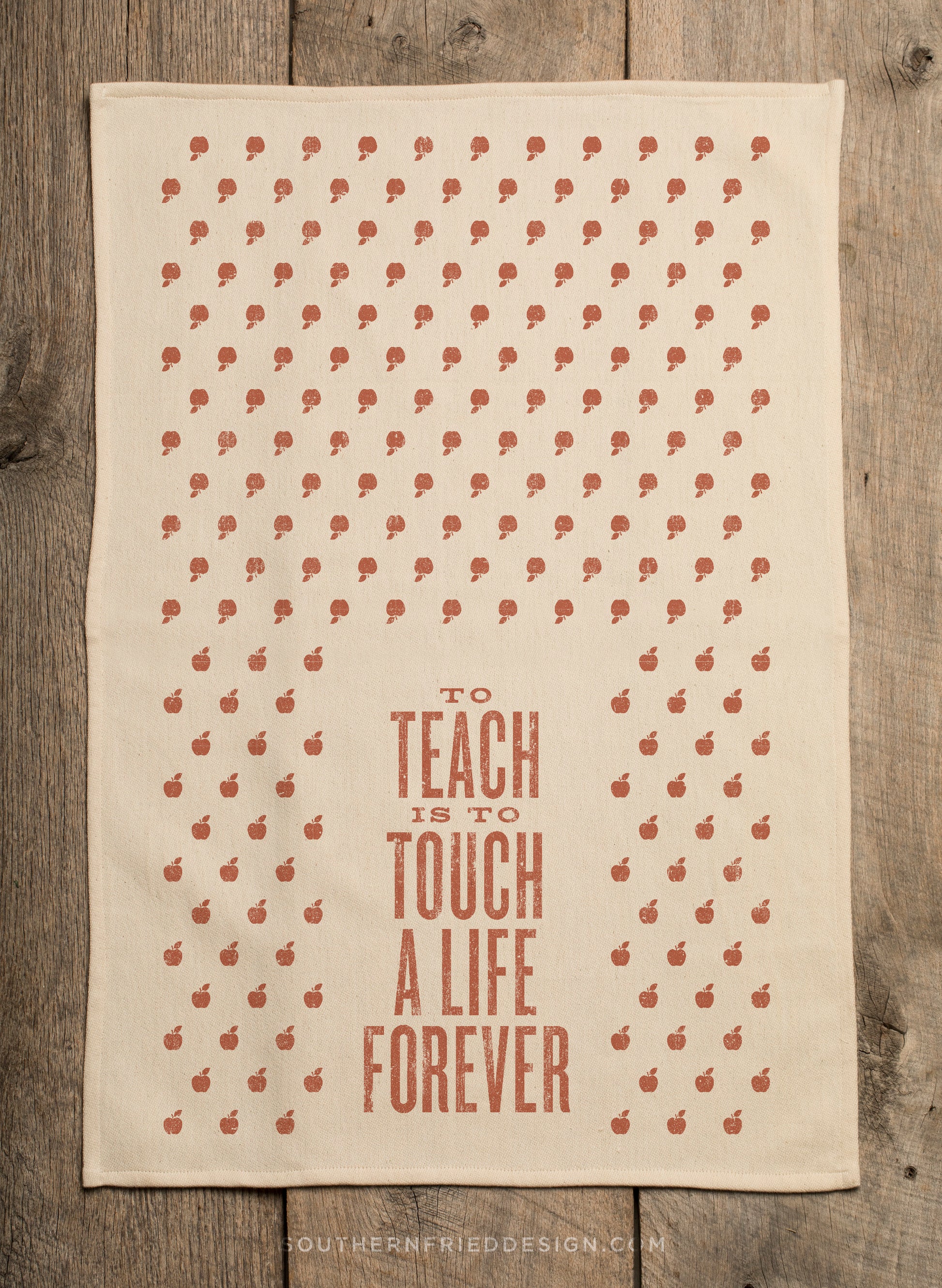 To Teach is to Touch a Life Forever Kitchen Towel