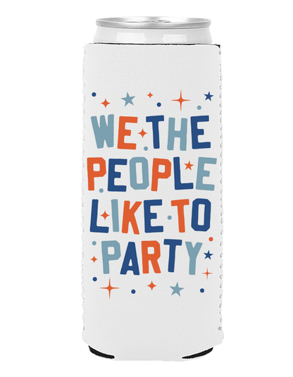 We The People Like To Party- Slim Can Coozie