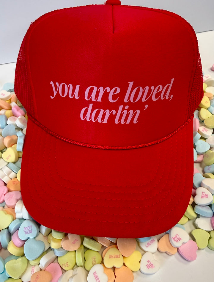 PREORDER -"You Are Loved, Darlin'" Trucker Hat
