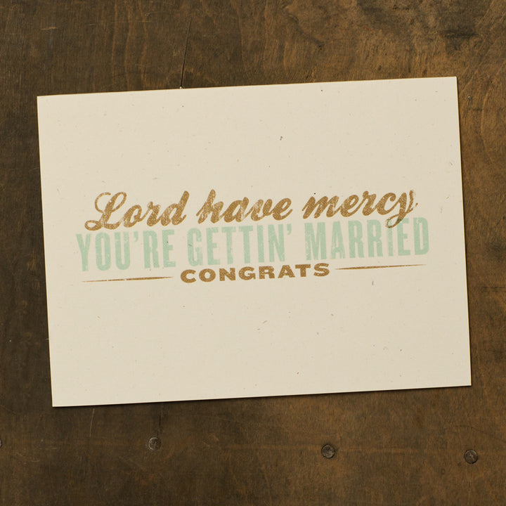 Lord Have Mercy You're Gettin' Married, Congrats Card